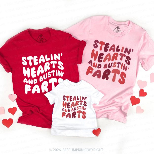 Stealin Hearts And Bustin Farts Valentine's Day Family Matching T-Shirts