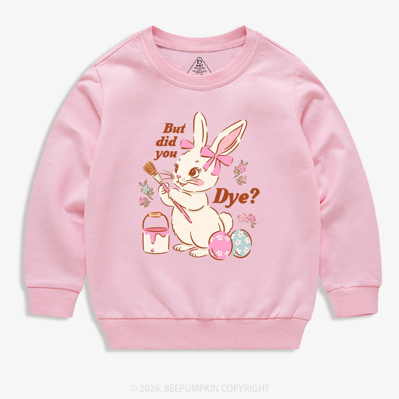 But Did You Dye Easter Rabbit Kid's Sweatshirt