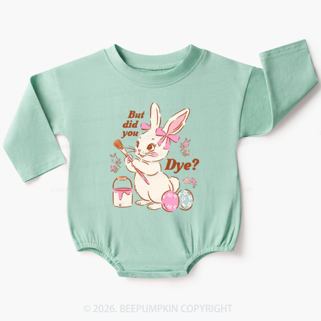 But Did You Dye Easter Rabbit Baby Bubble Romper