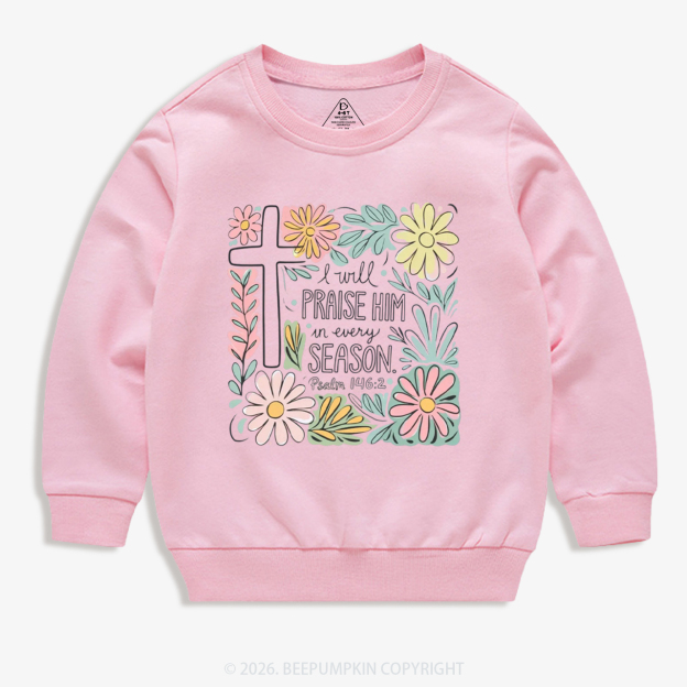 Easter I will Praise Him Kid's Sweatshirt