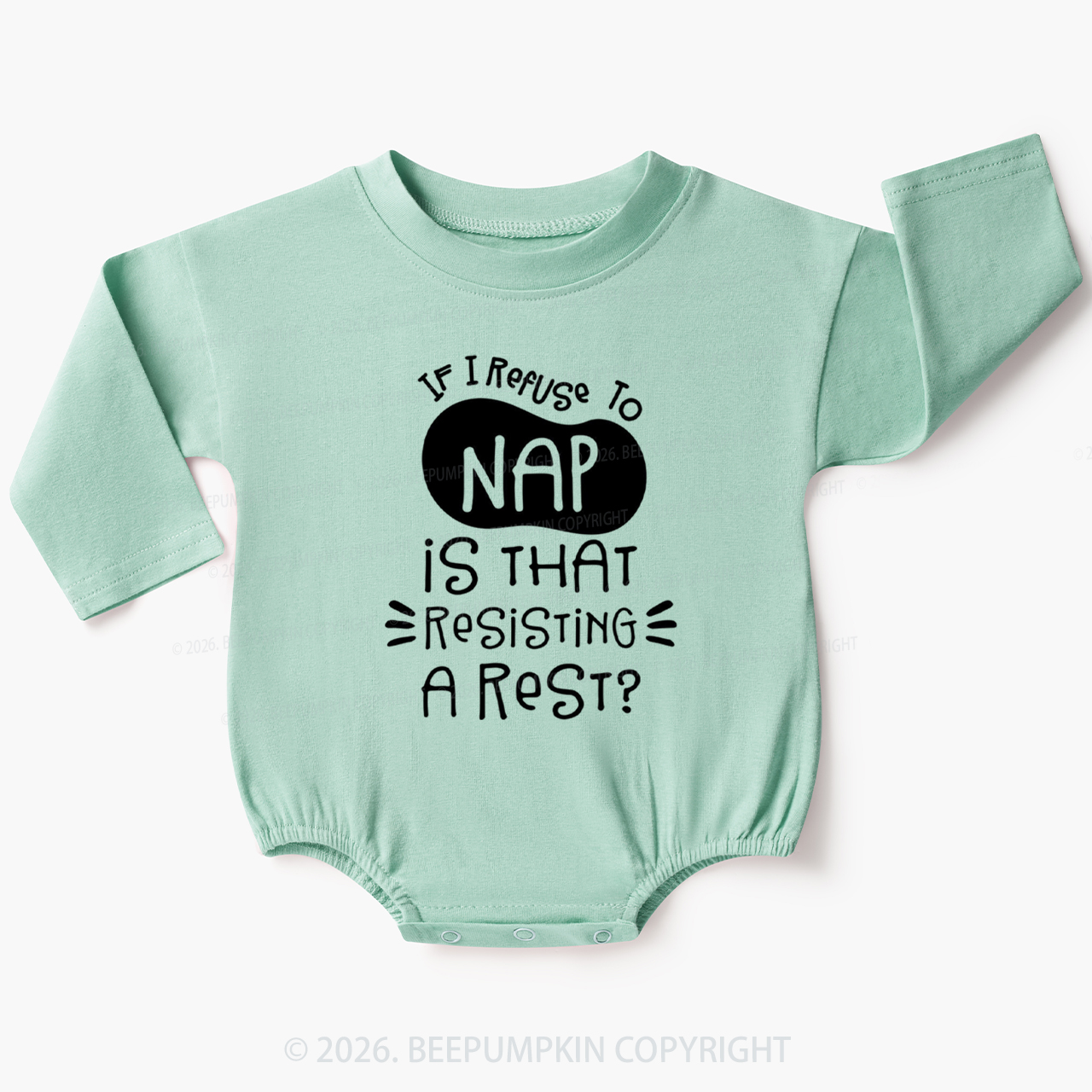 I Refuse To Nap Is That Resisting A Rest Funny Baby Bubble Romper 7