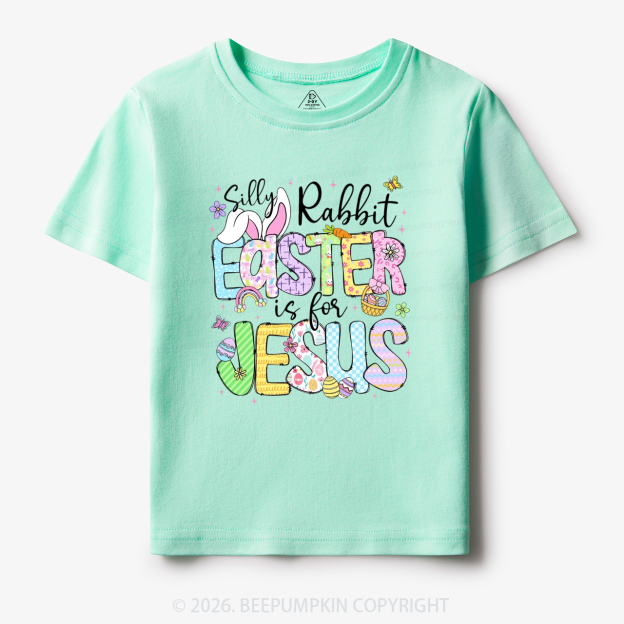 Silly Rabbit Easter If For Jesus Toddler&Kid's Tees