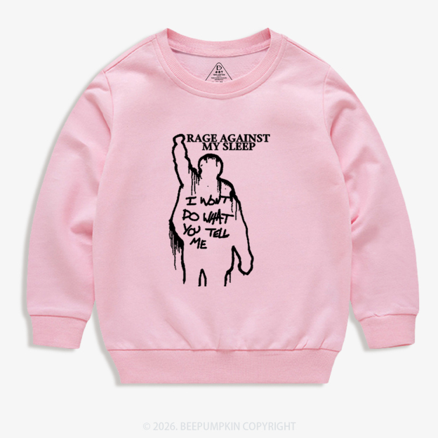 Rage Against My Sleep Kid's Sweatshirt 7