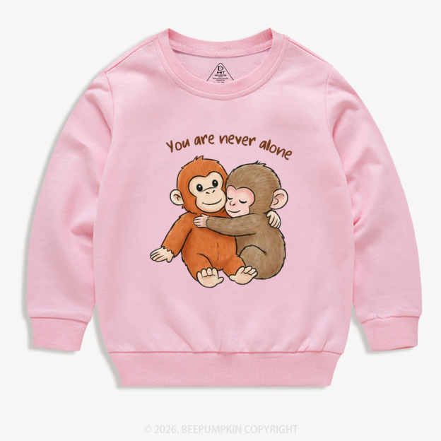 You Are Never Alone Punch Monkey Kid's Sweatshirt
