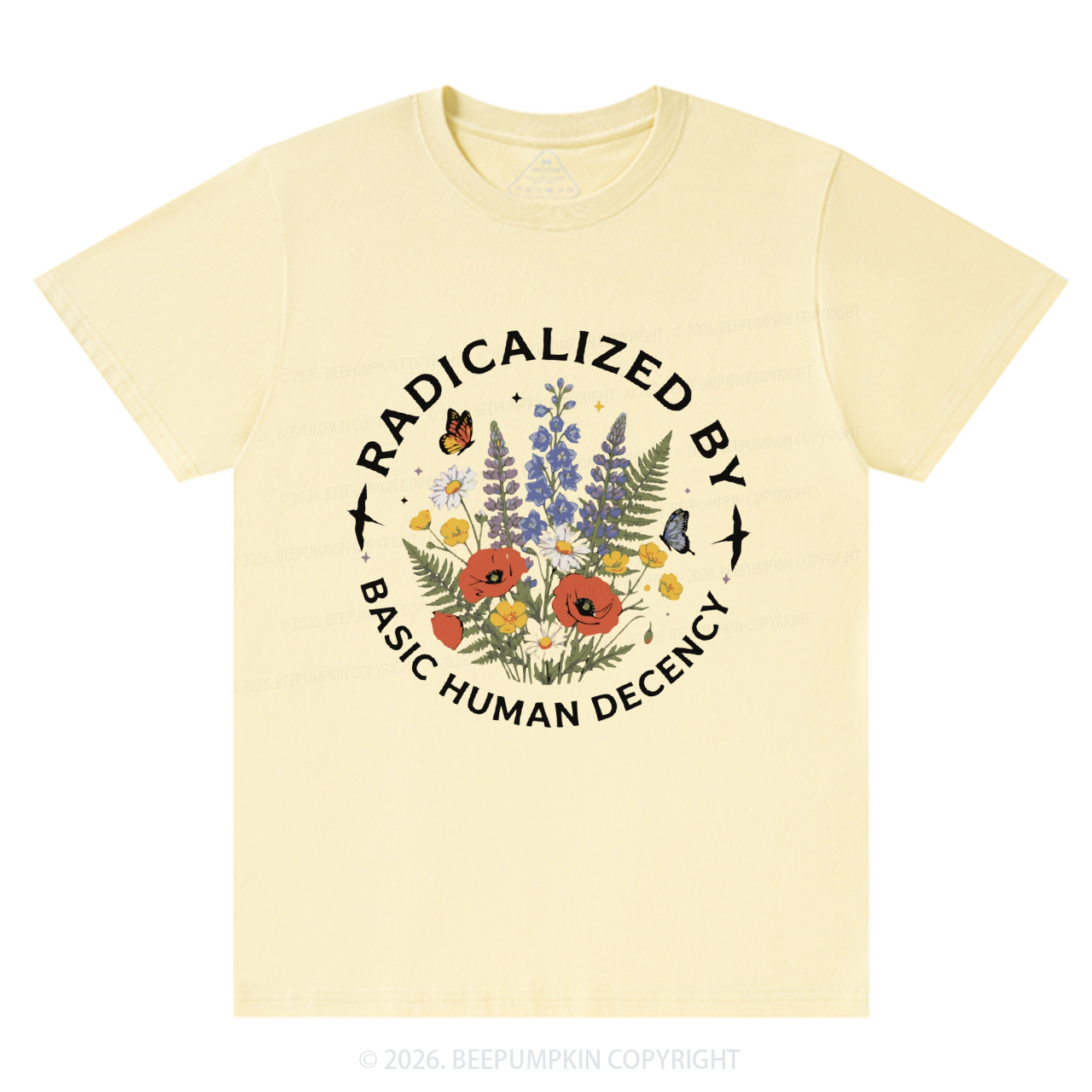 Radicalized By Basic Human Decency T-Shirts
