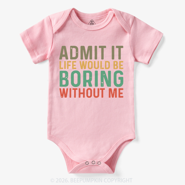 Sarcastic 'Admit It' Sassy Bodysuit