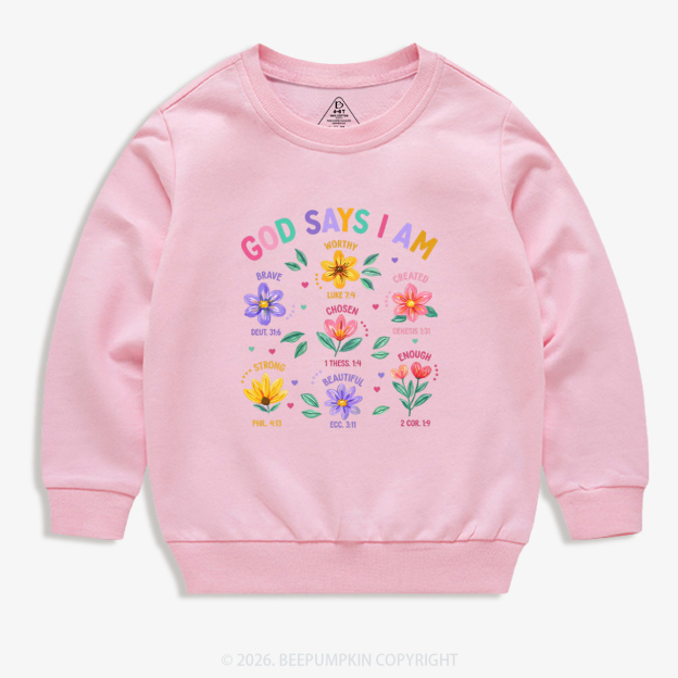 God Says I Am Flowers Kid's Sweatshirt