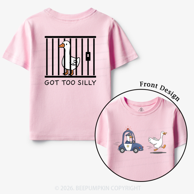 Got Too Silly Funny Goose Toddler&Kid's Tees