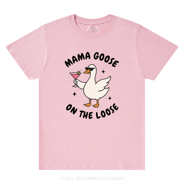 Mama Goose On the Loose T-Shirts