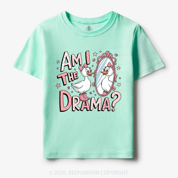 Am I The Drama Toddler&Kid's Tees
