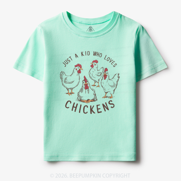 Just A Kid Who Loves Chickens Toddler&Kid's Tees