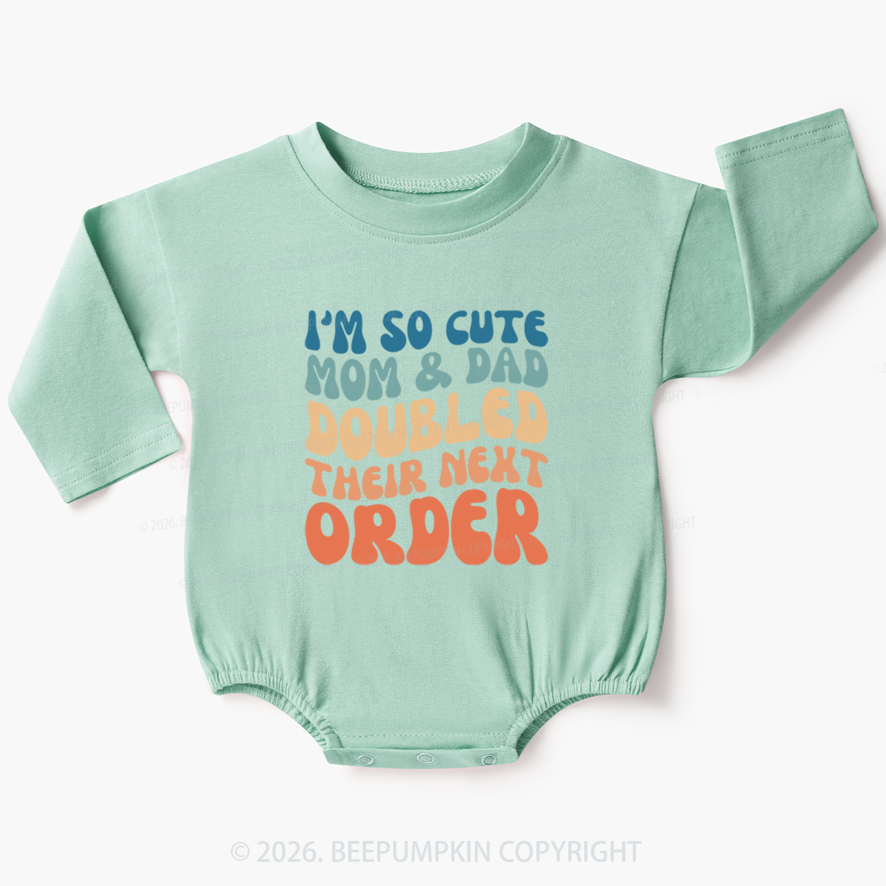 I'm So Cute Mommy And Daddy Doubled Their Next Order Baby Bubble Romper