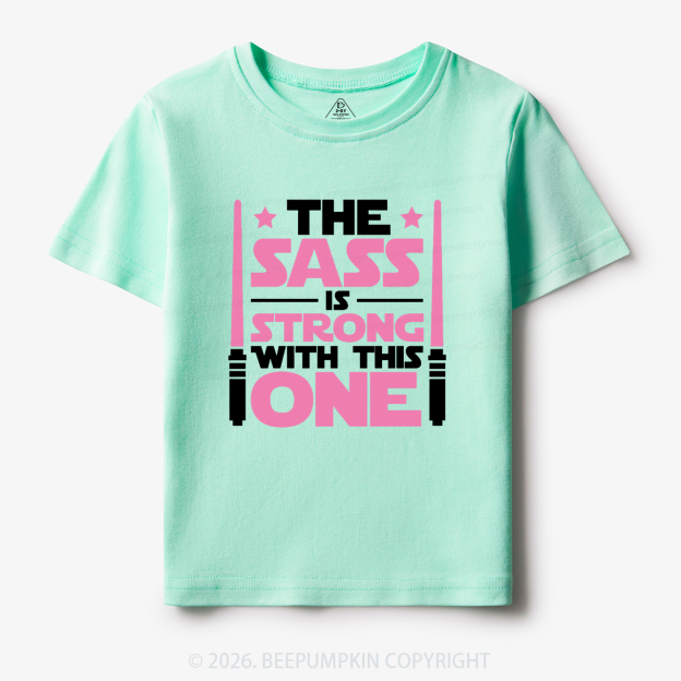 The Sass Is Strong Toddler&Kid's Tees