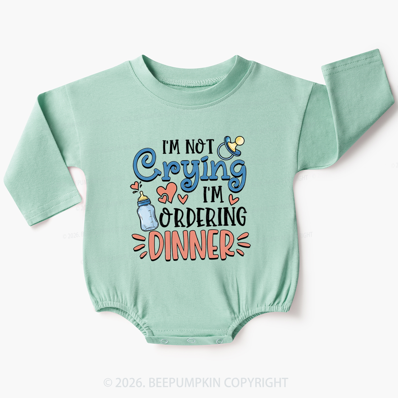 I'm Not Crying I'm Ordering Dinner Baby Bubble Romper