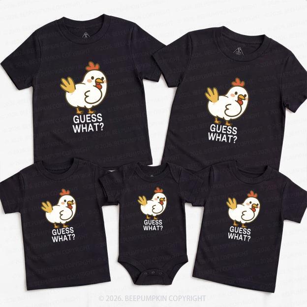 Guess What Chicken Funny Butt Joke Family Matching T-Shirts