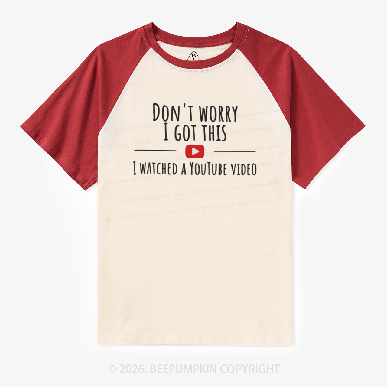 Don't Worry I Got This I Watched A YouTube Video Retro Raglan T-shirt