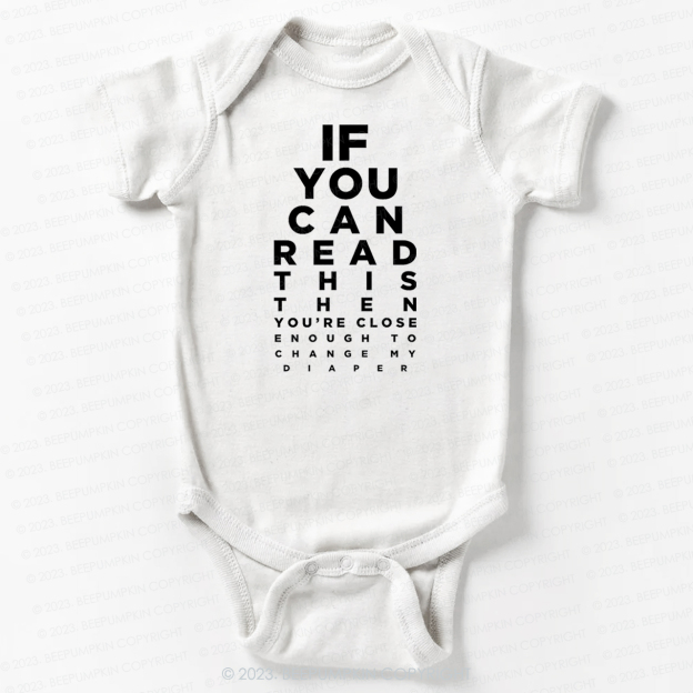 If You Can Read This Then You Can Change My Diaper Bodysuit For Baby