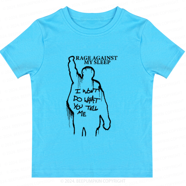 Rage Against My Sleep Toddler&Kids Tees 7