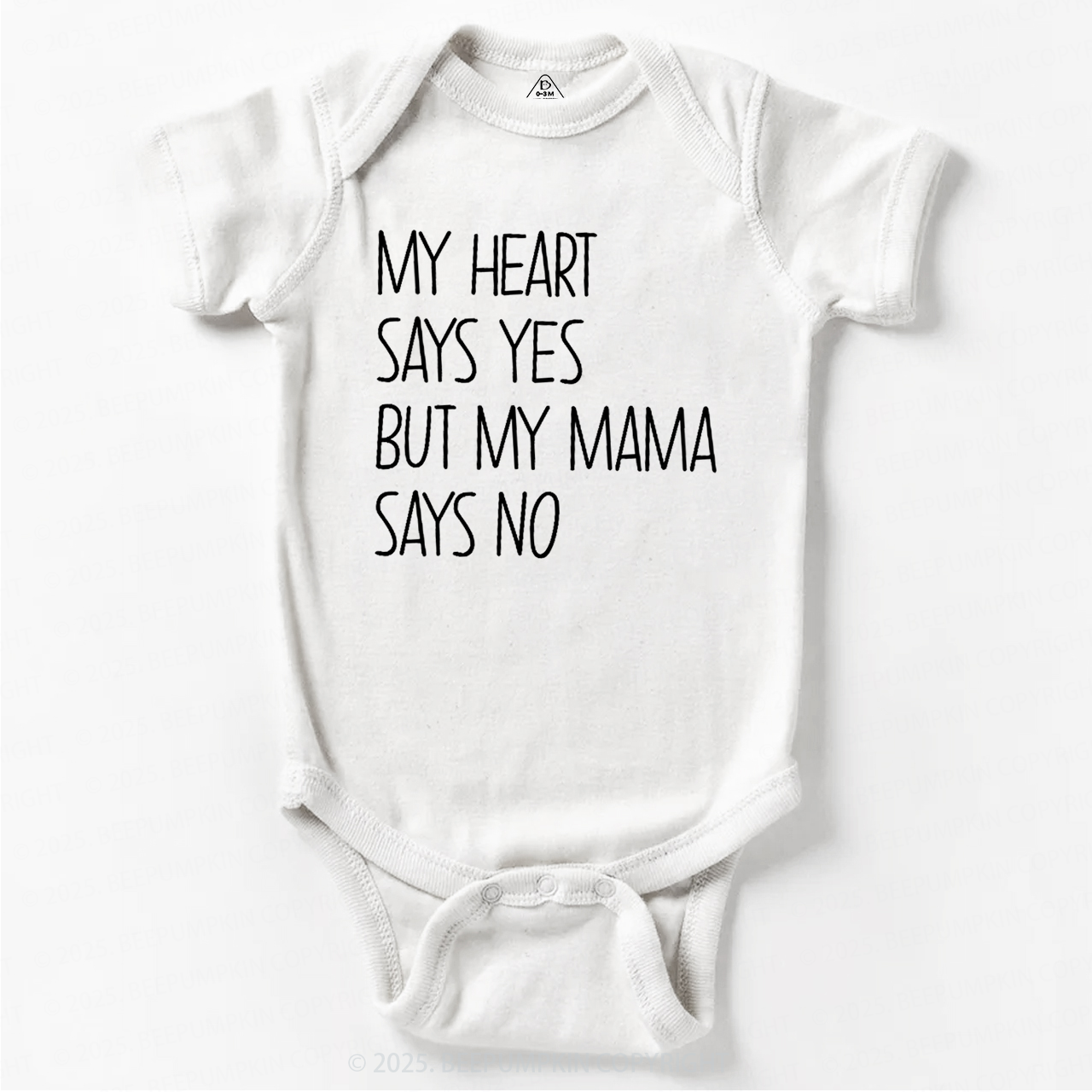 My Heart Says Yes But My Mama Says No Bodysuit Beepumpkin