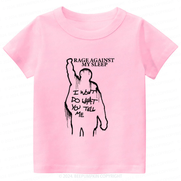 Rage Against My Sleep Toddler&Kids Tees 7
