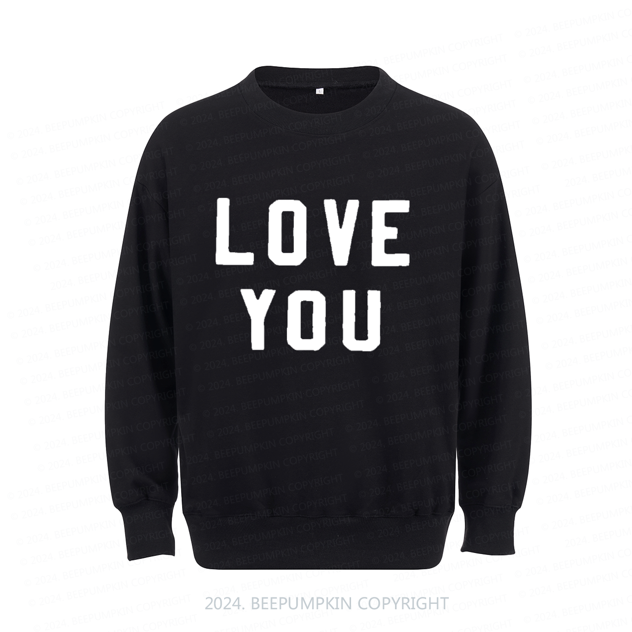 Love You Aldult Sweatshirt