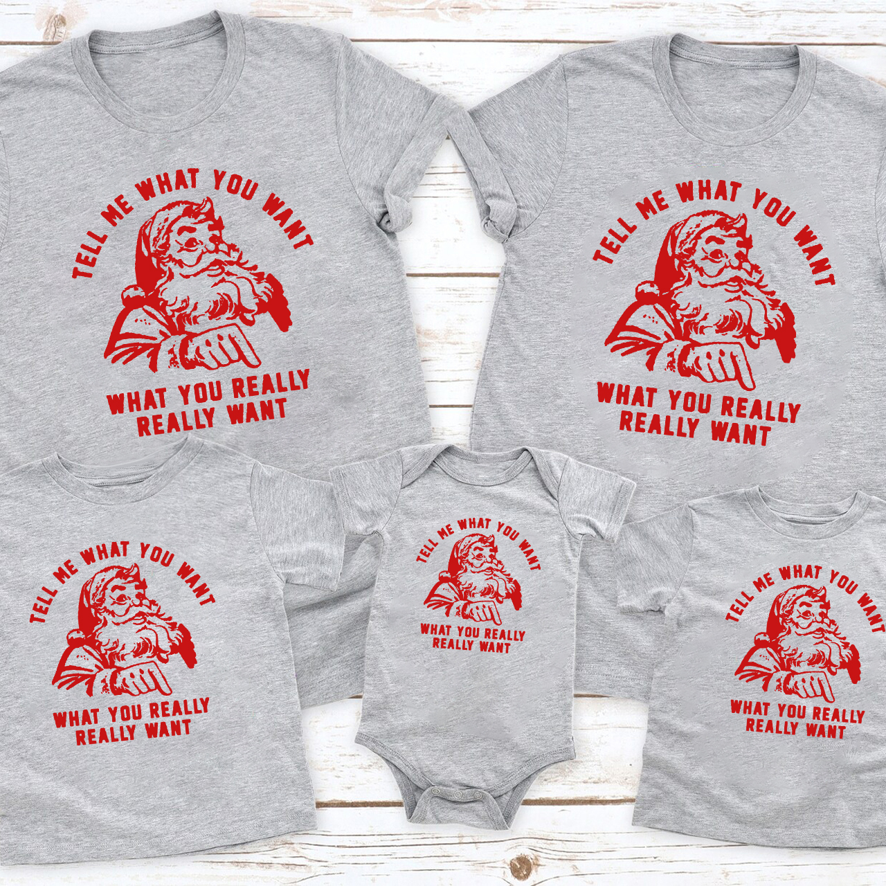 Tell Me What You Want Christmas Family Matching Shirt