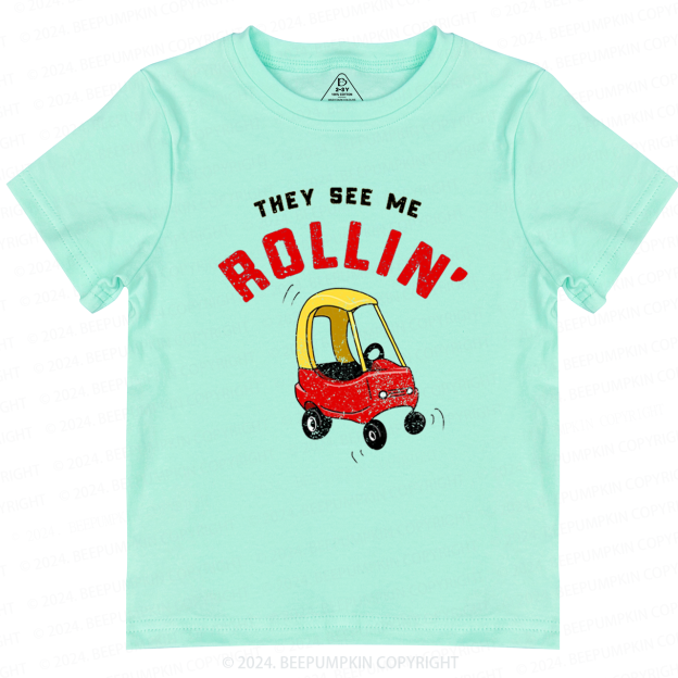 They See Me Rollin' Toddler&Kids Tees 7
