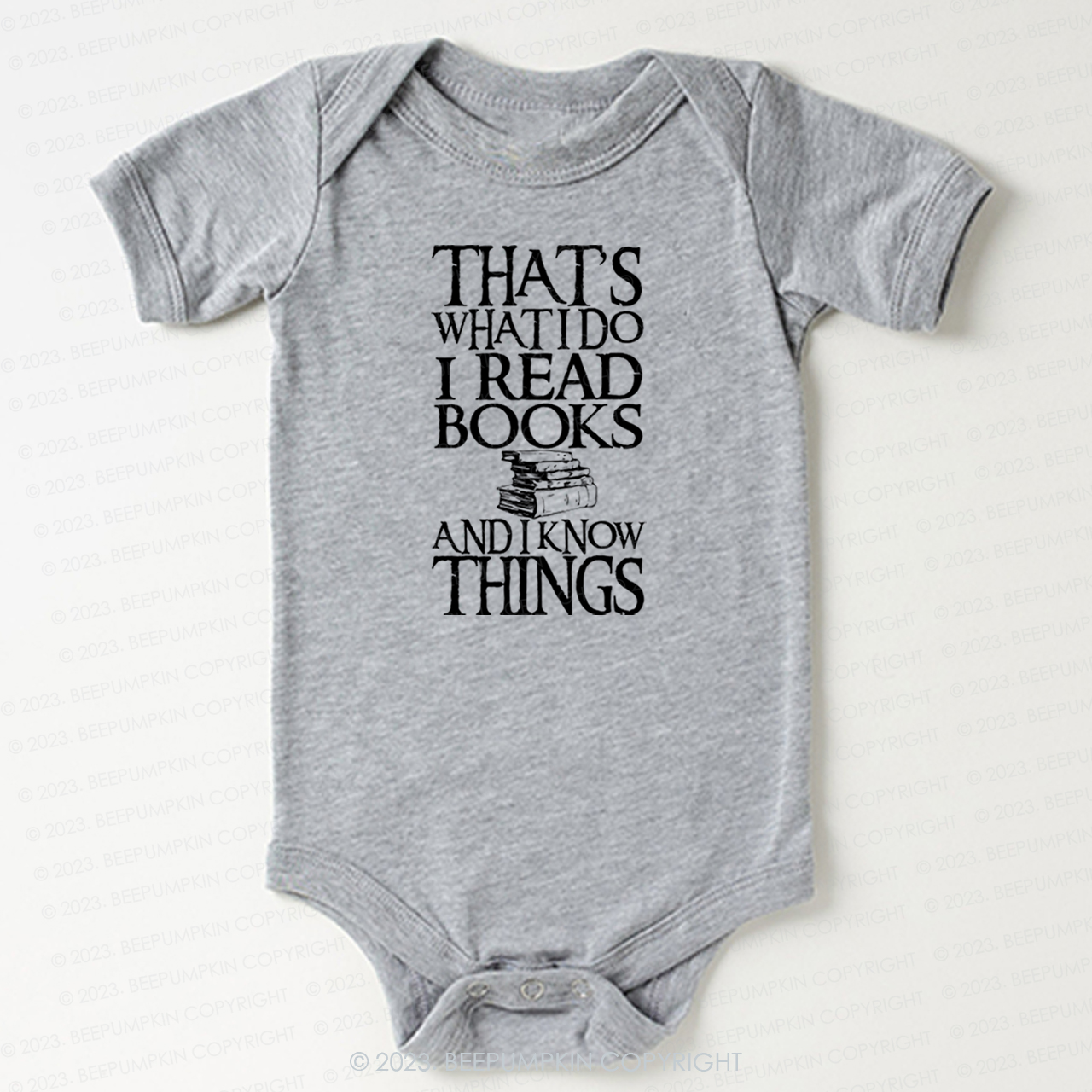 Funny Quote I Read Books And I Know Things Bodysuit For Baby