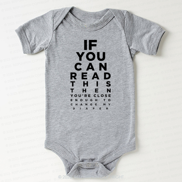 If You Can Read This Then You Can Change My Diaper Bodysuit For Baby