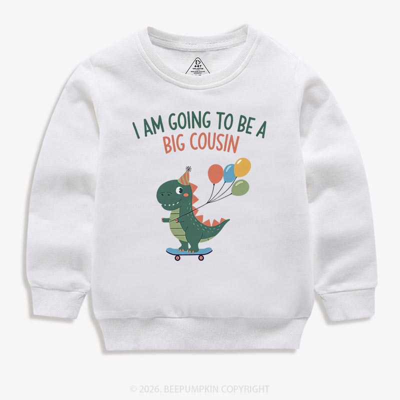 I'm Going To Be A Big Cousin Dinosaur Toddler&Kid's Sweatshirt
