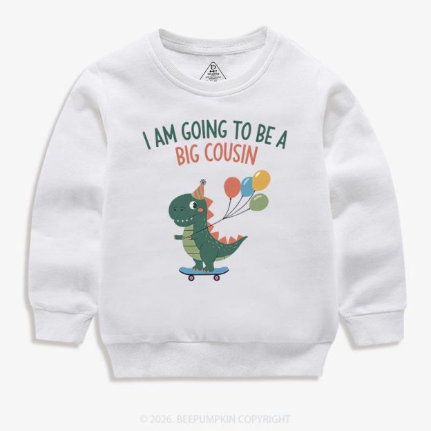 I'm Going To Be A Big Cousin Dinosaur Toddler&Kid's Sweatshirt