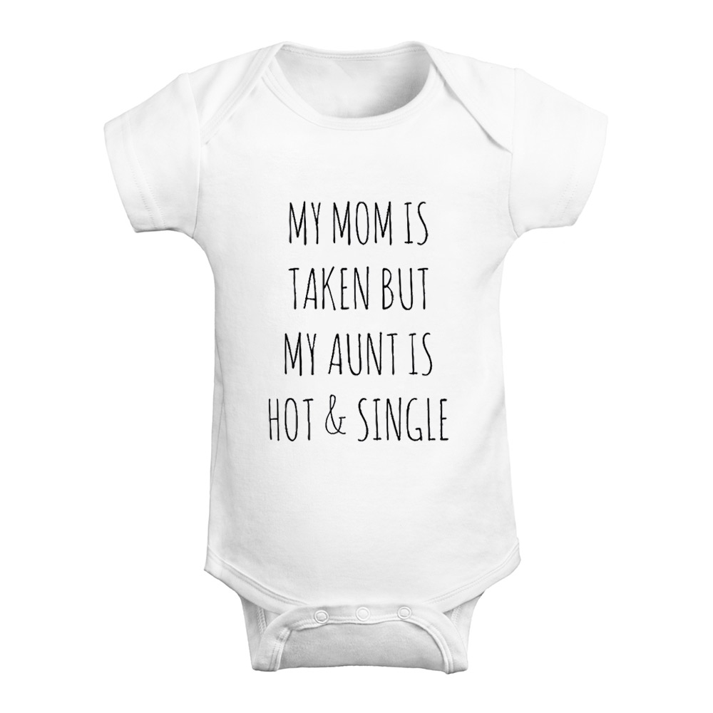 My Aunt Is Hot And Single Baby Bodysuit