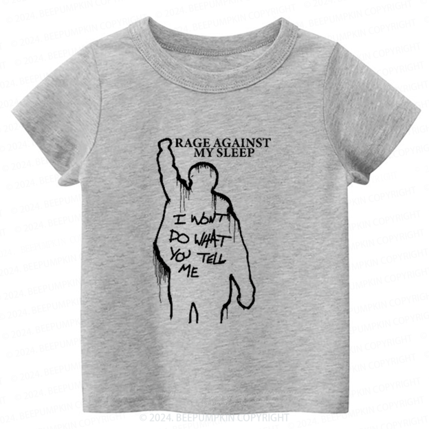 Rage Against My Sleep Toddler&Kids Tees 7