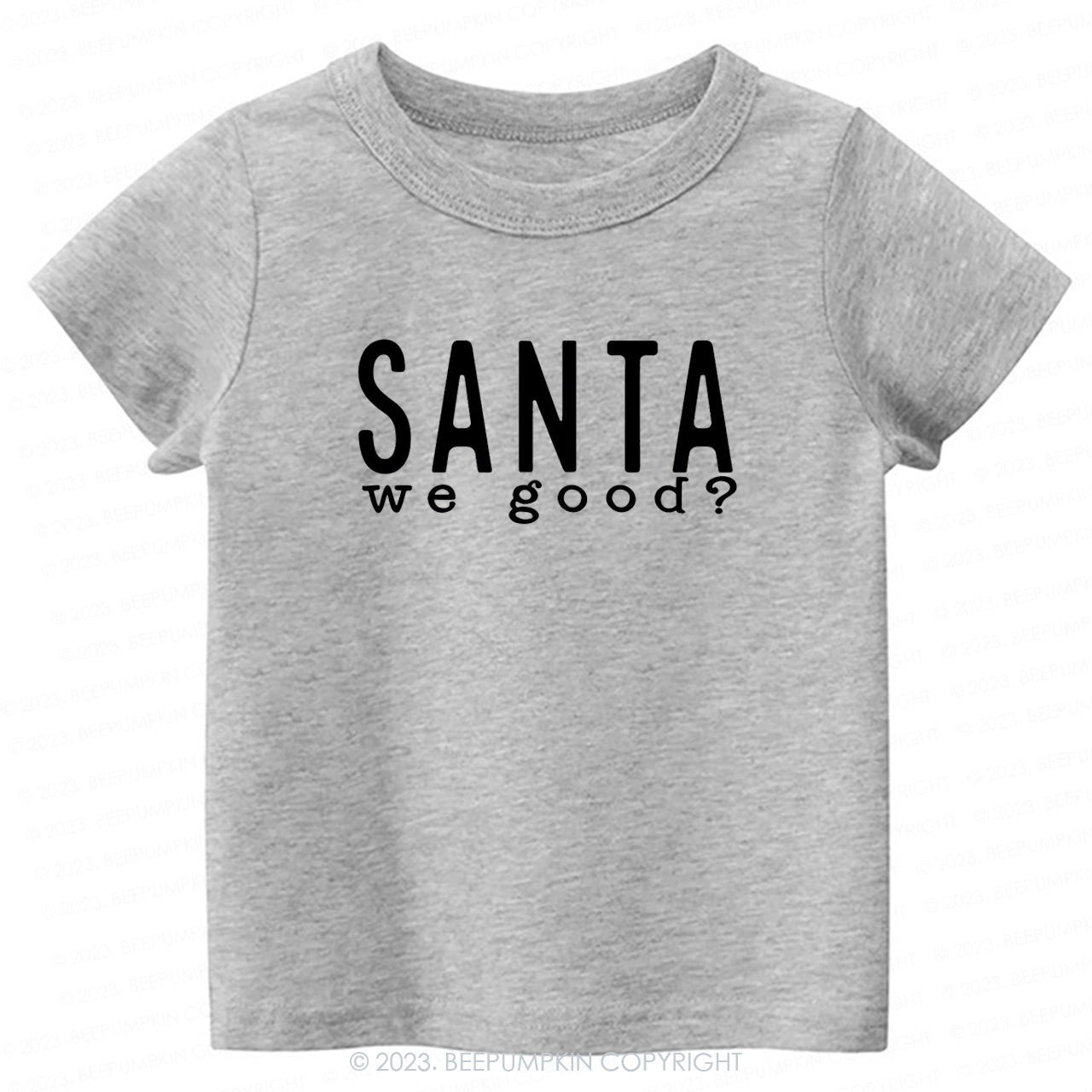 Santa WE GOOD Christmas Kids Tees Beepumpkin