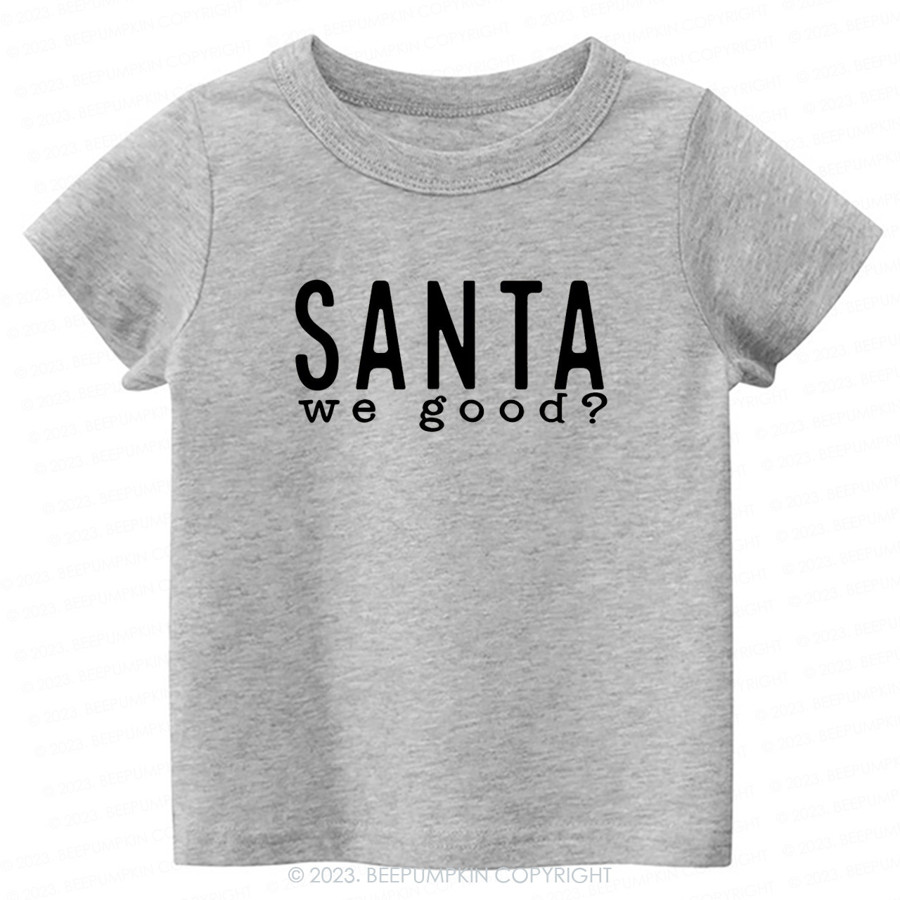 Santa WE GOOD Christmas Kids Tees Beepumpkin