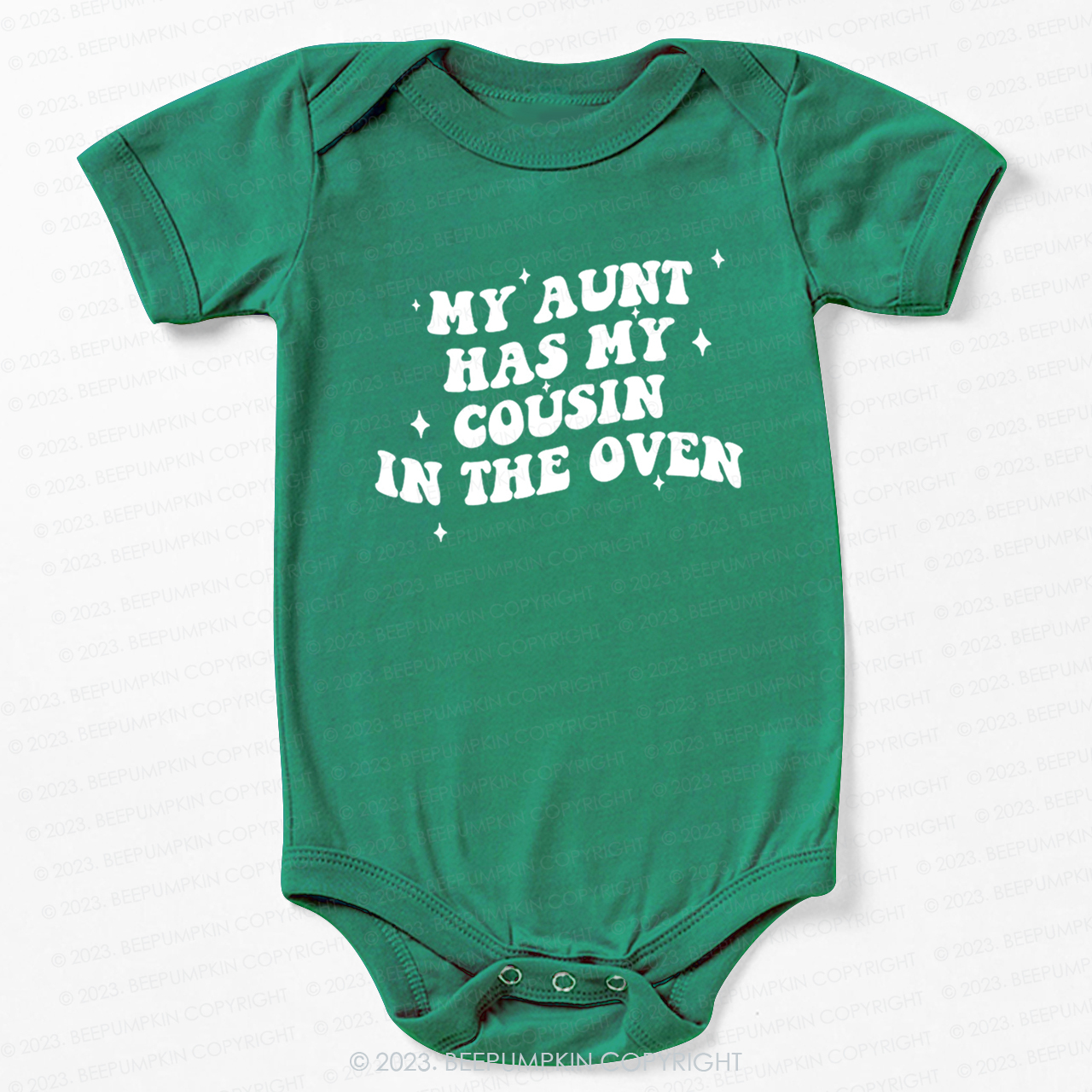 My Aunt Has My Cousin In The Oven Bodysuit For Baby