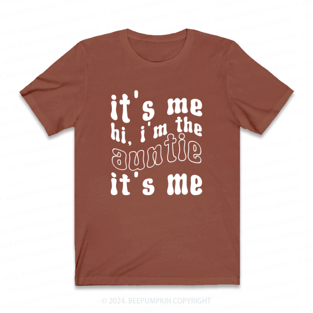 It's Me Hi I’m The Aunt Auntie Shirt
