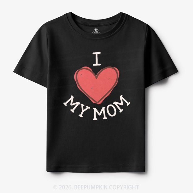 I Love My Mom Lovely Toddler&Kid's Tees