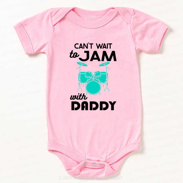 Can't Wait To Jam With Daddy Baby Bodysuit 8