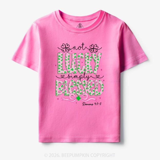 Not Lucky Simply Blessed St Patrick's Day Toddler&Kid's Tees Beepumpkin
