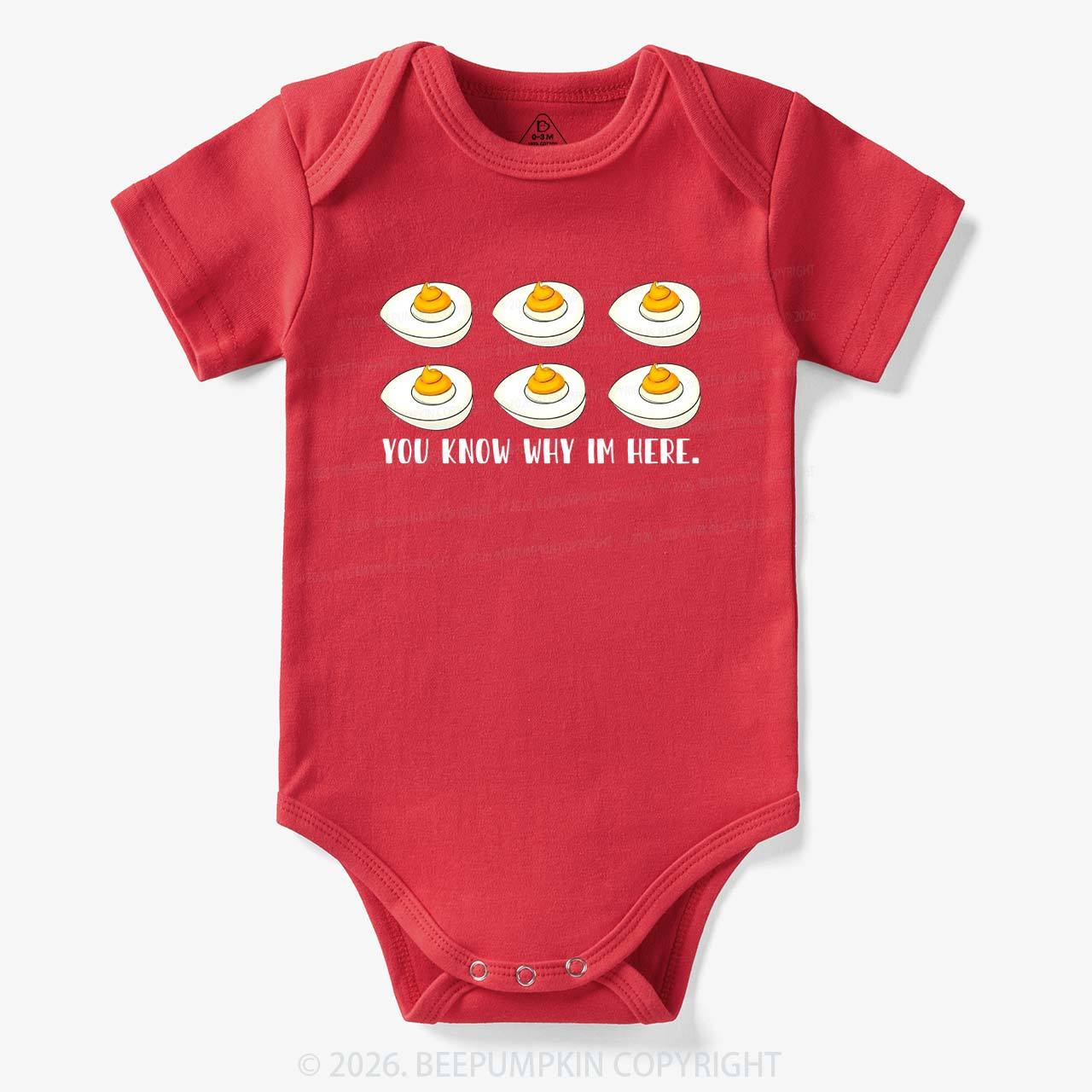 You Know Why I'm Here Funny Baby Bodysuit