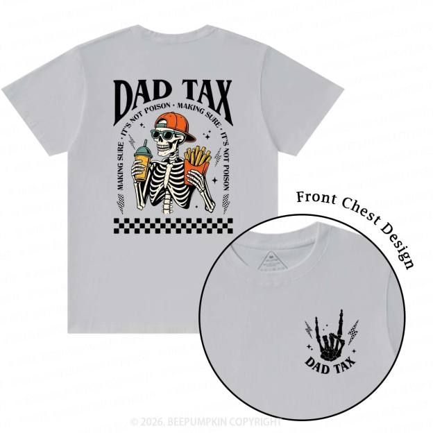 Funny Dad Tax Skeleton T-Shirts