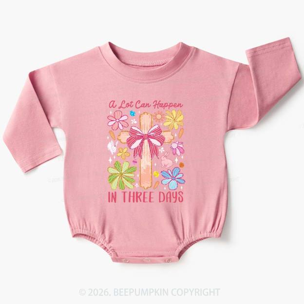 A Lot Can Happen In Three Days Baby Bubble Romper