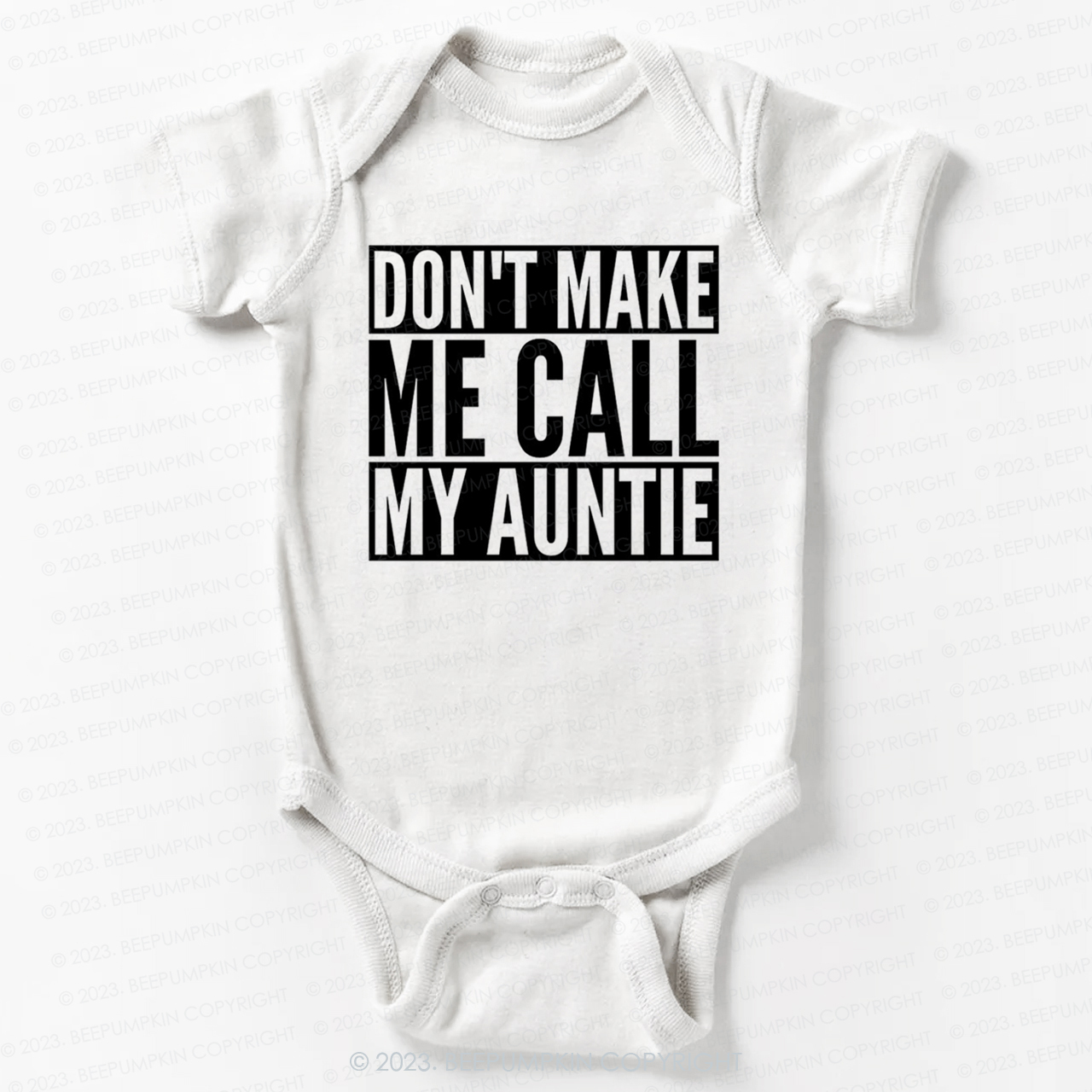 Don't Make Me Call My Auntie Bodysuit For Baby