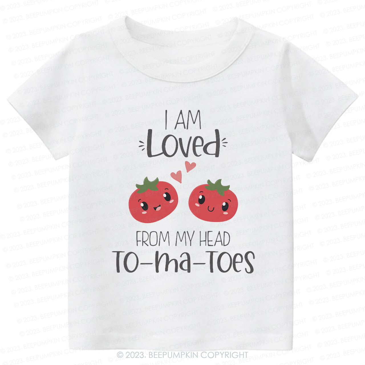 I Am Loved From My Head Tomatoes Kids Shirt