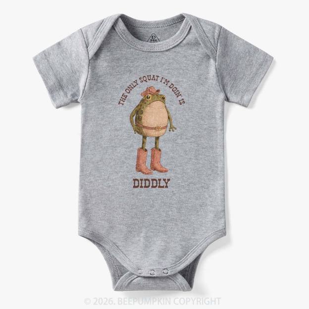 The Only Squat I'm Doin' Is Diddly Bodysuit