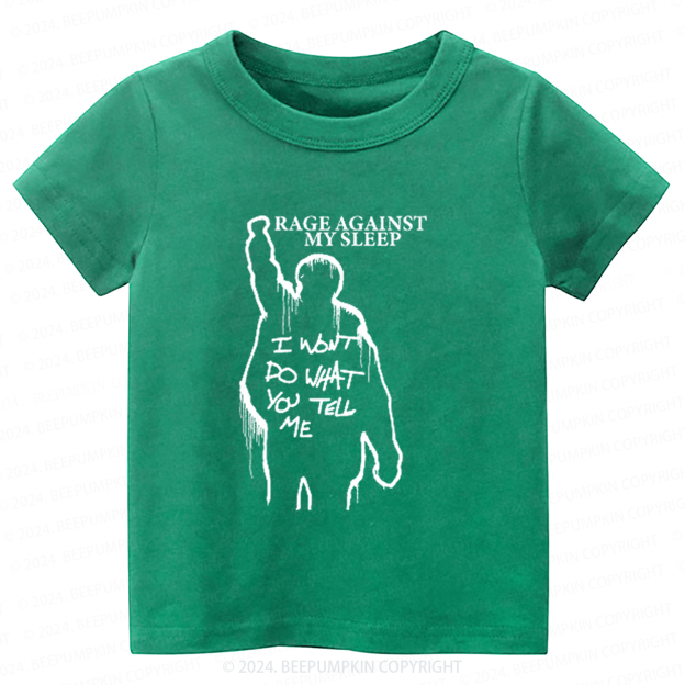 Rage Against My Sleep Toddler&Kids Tees 7