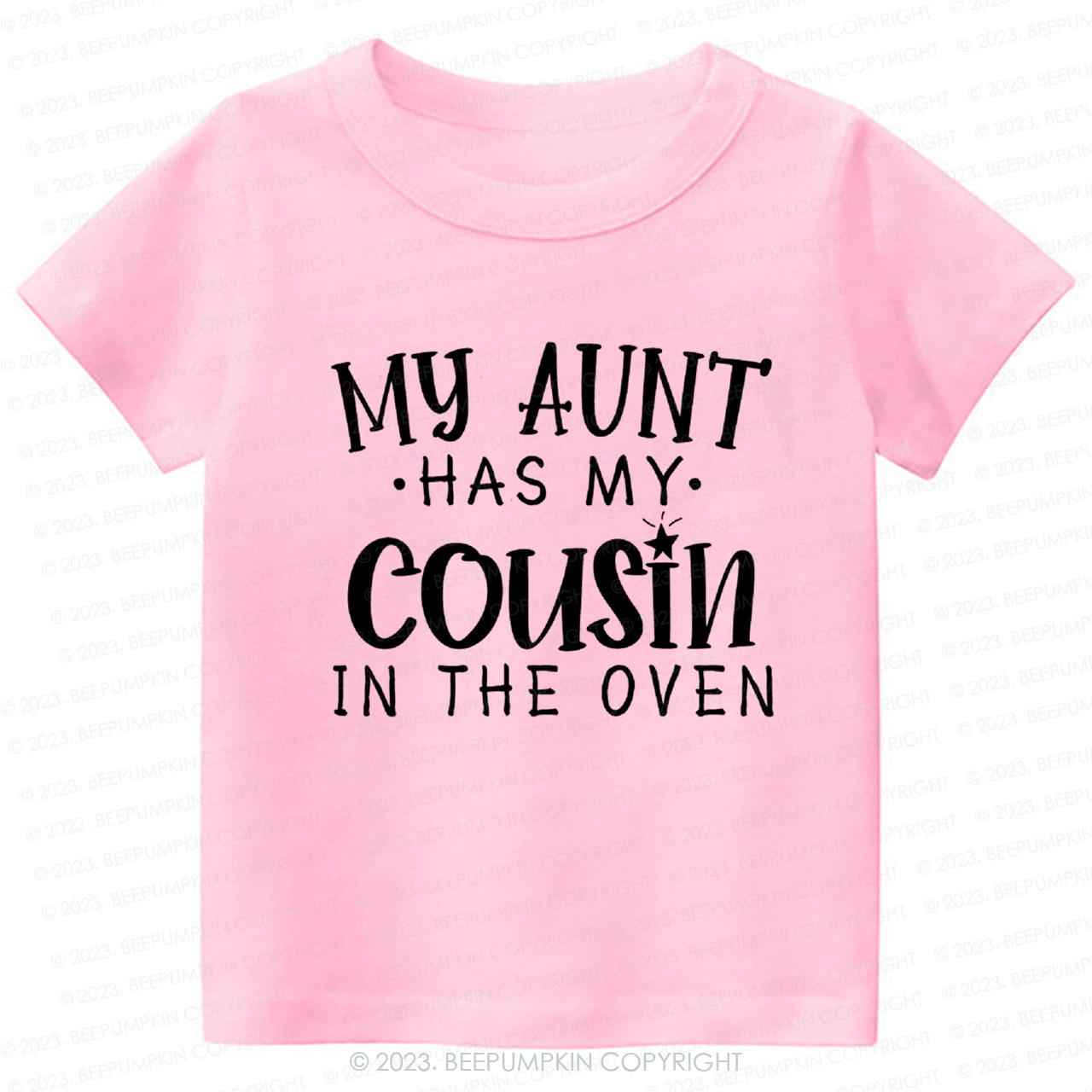 My Aunt Has My Cousin In The Oven -Toddler Tees