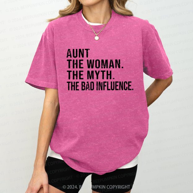 Aunt The Women The Myth The Bad Influence Aunt Washed Tees