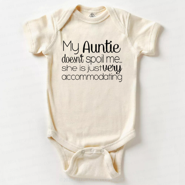 My Auntie Doesn't Spoil Me Baby Bodysuit 7